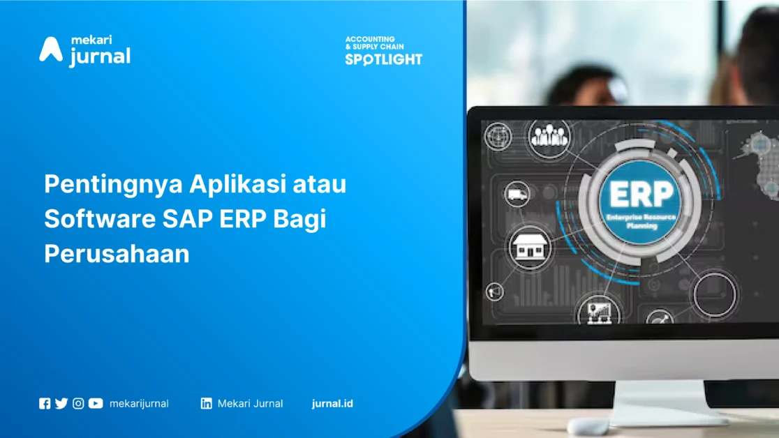 Pentingnya Aplikasi atau Software SAP ERP Bagi Perusahaan