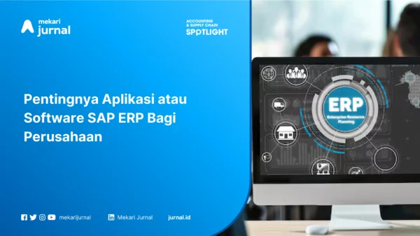 Pentingnya Aplikasi atau Software SAP ERP Bagi Perusahaan