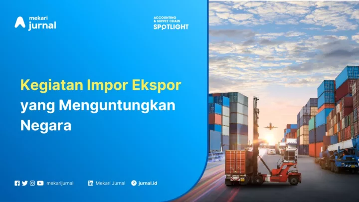 Kegiatan Impor Ekspor yang Menguntungkan Negara