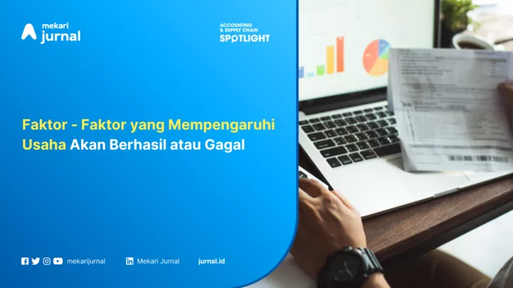 Faktor - Faktor yang Mempengaruhi Usaha Akan Berhasil atau Gagal