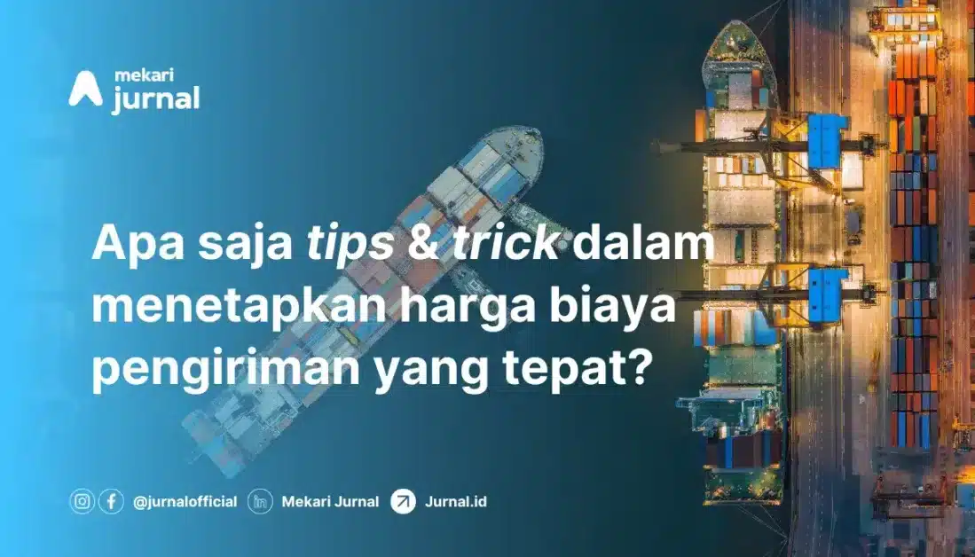 Tips dan Strategi Menentukan Biaya Pengiriman