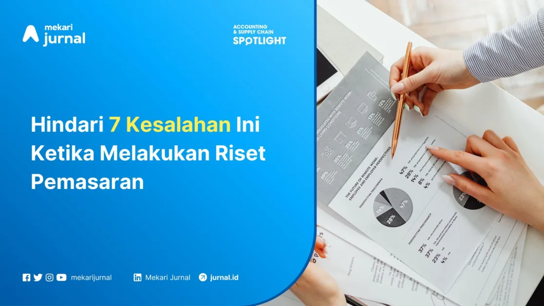 Hindari 7 Kesalahan Ini Ketika Melakukan Riset Pemasaran