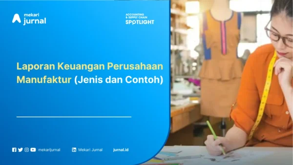 Laporan-Keuangan-Perusahaan-Manufaktur-Jenis-dan-Contoh