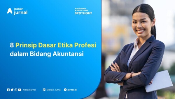 8 Prinsip Dasar Etika Profesi dalam Bidang Akuntansi