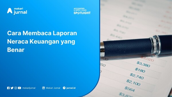 Cara Membaca Laporan Neraca Keuangan yang Benar