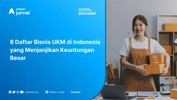 8 Daftar Bisnis UKM di Indonesia yang Menjanjikan Keuntungan Besar