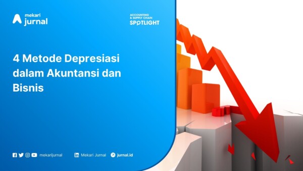 4 Metode Depresiasi dalam Akuntansi dan Bisnis