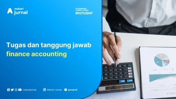 Tugas dan tanggung jawab finance accounting