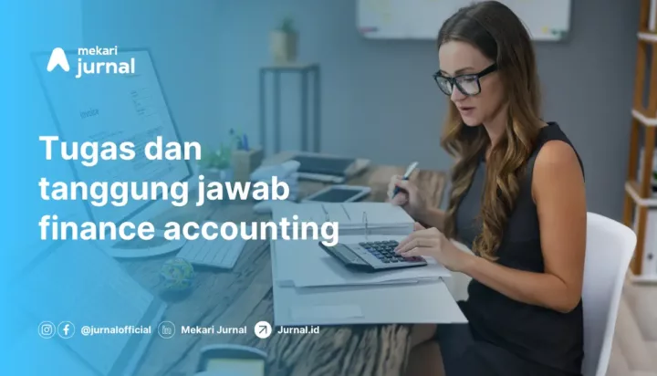 Tugas dan tanggung jawab finance accounting