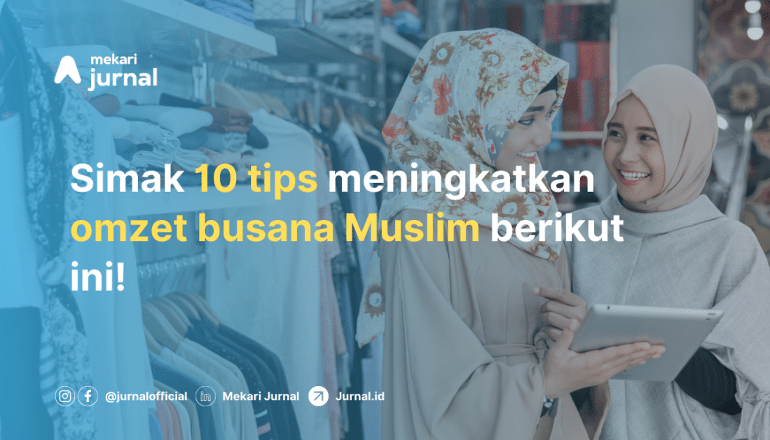 Kiat Sukses Meningkatkan Omzet Bisnis Busana Muslim Menjelang Lebaran