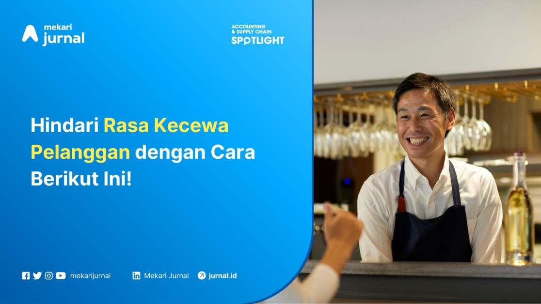 Hindari Rasa Kecewa Pelanggan dengan Cara Berikut Ini!