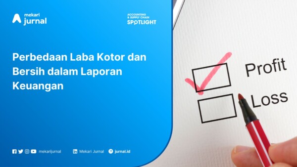 Perbedaan Laba Kotor dan Bersih dalam Laporan Keuangan