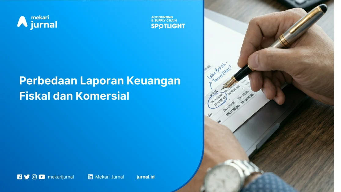 Perbedaan Laporan Keuangan Fiskal dan Komersial