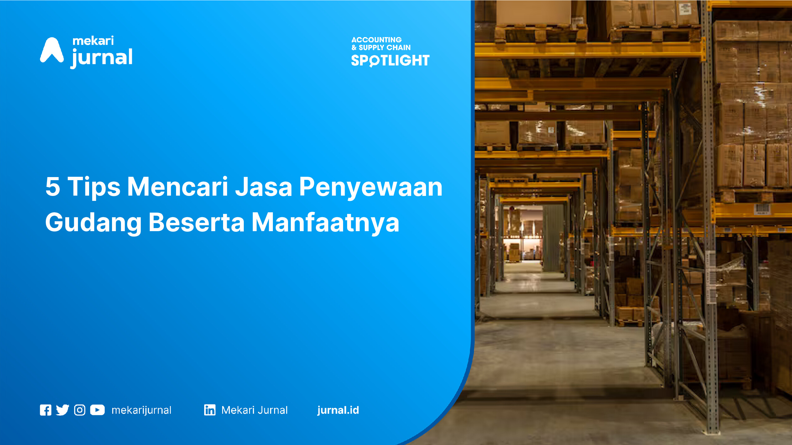 5 Tips Mencari Jasa Penyewaan Gudang Beserta Manfaatnya