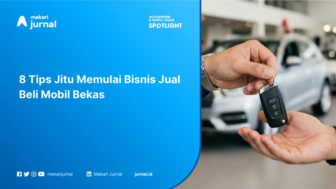 8 Tips Jitu Memulai Bisnis Jual Beli Mobil Bekas