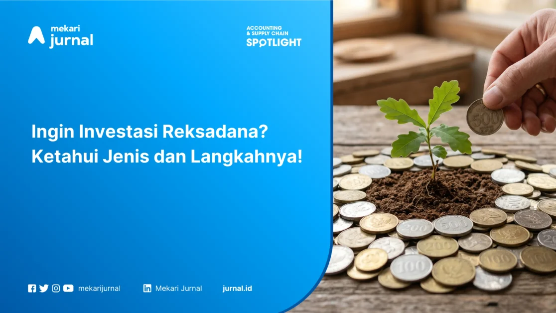 Ingin Investasi Reksadana? Ketahui Jenis dan Langkahnya!