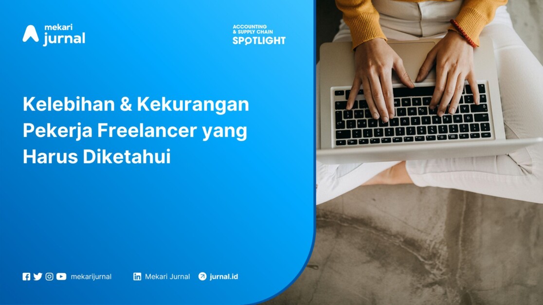 Kelebihan & Kekurangan Pekerja Freelancer yang Harus Diketahui
