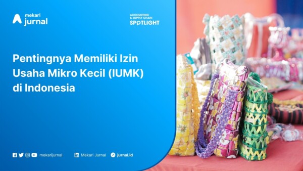 Pentingnya Memiliki Izin Usaha Mikro Kecil (IUMK) di Indonesia