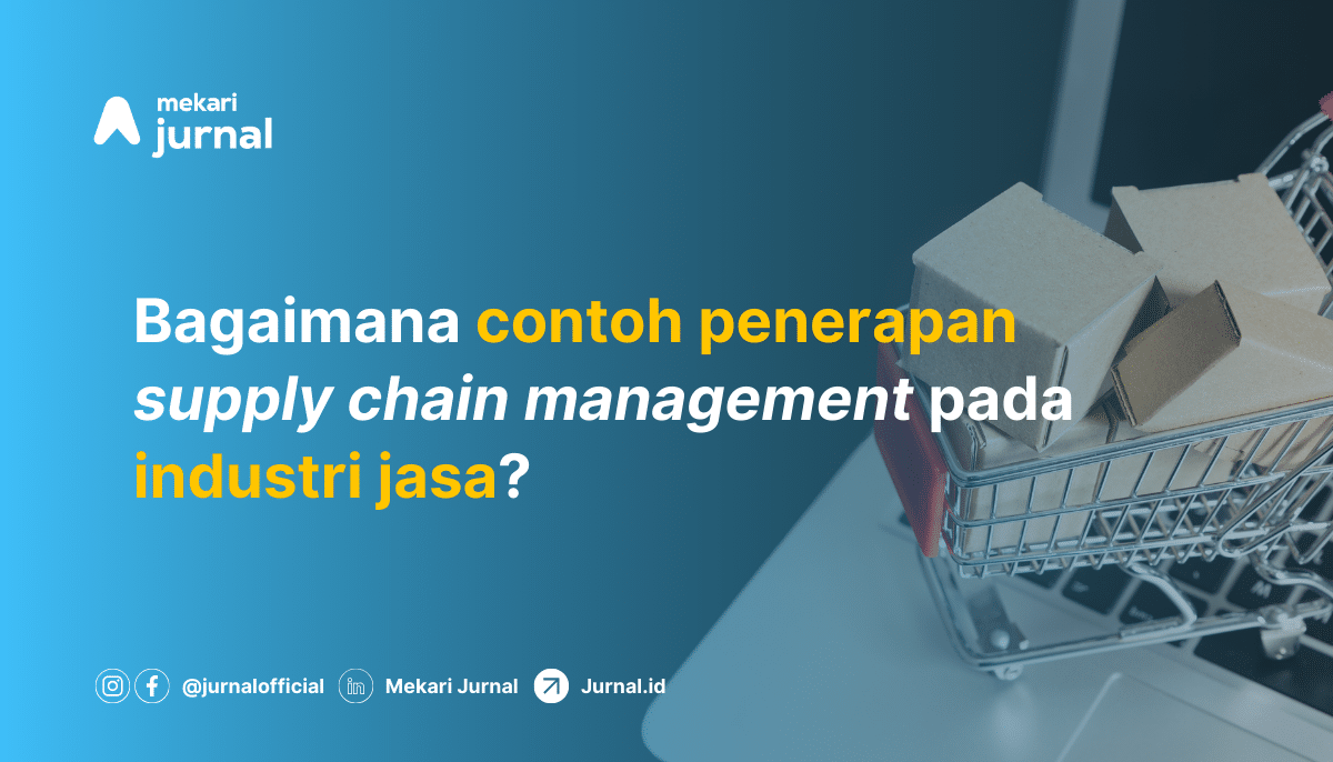 Apa Itu Supply Chain Management Pada Perusahaan Jasa