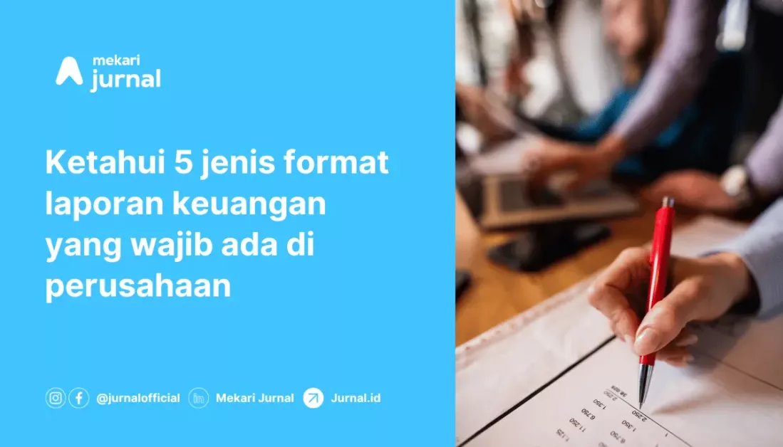 ketahui 5 format laporan keuangan yang wajib ada di perusahaan