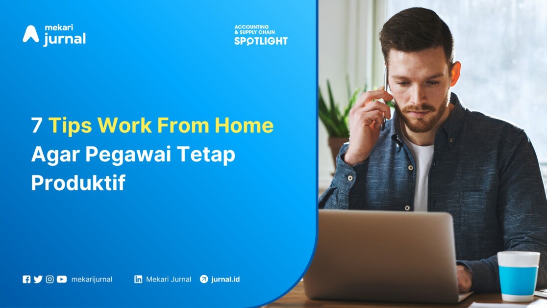 Tips work from home agar tetap produktif