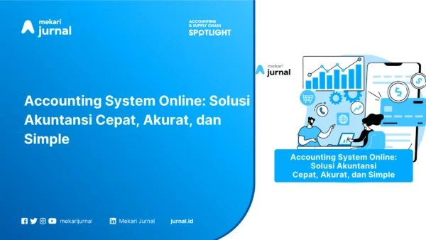 Accounting System Online: Solusi Akuntansi Cepat, Akurat, dan Simple