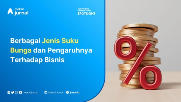 Berbagai Jenis Suku Bunga dan Pengaruhnya Terhadap Bisnis