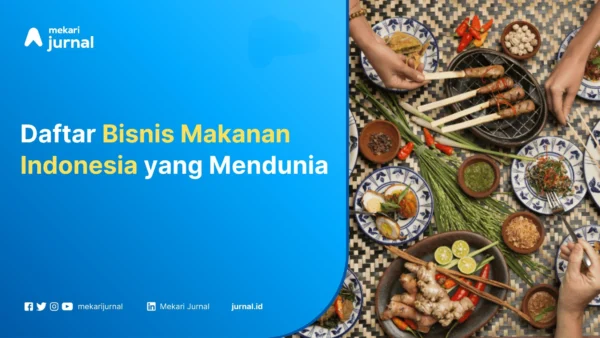 Bisnis-makanan-indonesia-yang-mendunia-Mekari-Jurnal