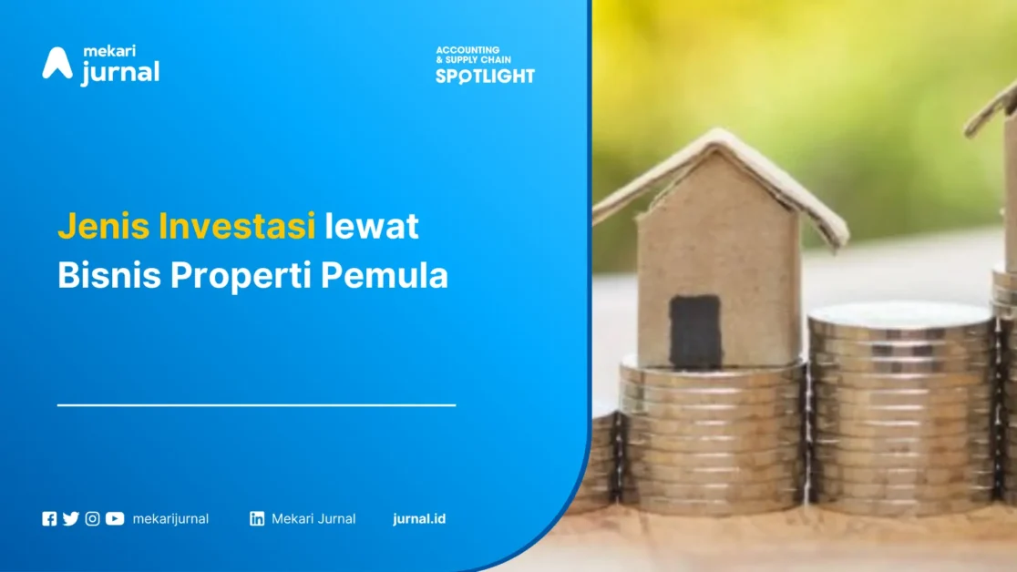 Jenis Investasi lewat Bisnis Properti Pemula
