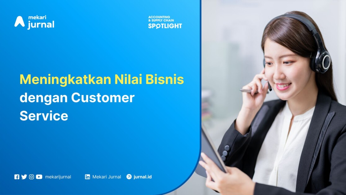 Meningkatkan Nilai Bisnis dengan Customer Service