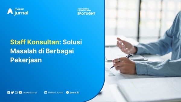 Staff Konsultan Solusi Masalah di Berbagai Pekerjaan
