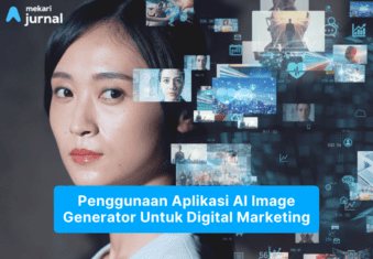 Penggunaan Aplikasi AI Image Generator Untuk Digital Marketing