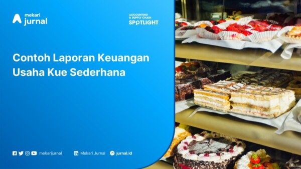 Contoh Laporan Keuangan Usaha Kue Sederhana