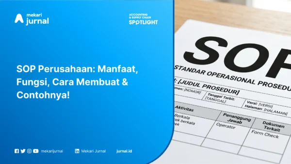 SOP Perusahaan Manfaat, Fungsi, Cara Membuat & Contohnya!