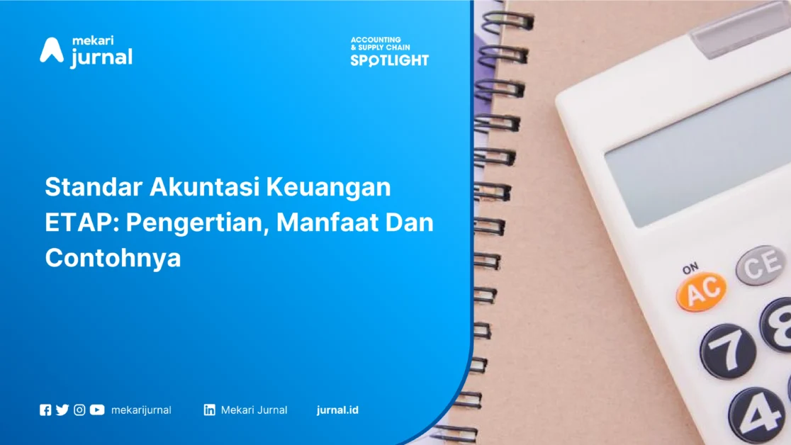 Standar Akuntasi Keuangan ETAP: Pengertian, Manfaat Dan Contohnya