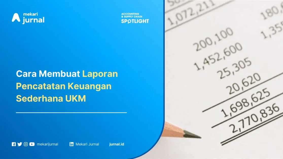 Cara Membuat Laporan Pencatatan Keuangan Sederhana UKM