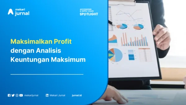 Maksimalkan-Profit-dengan-Analisis-Keuntungan-Maksimum
