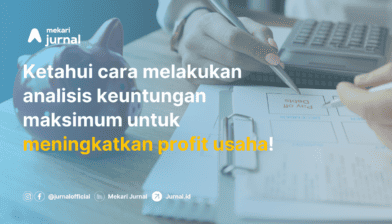 Maksimalkan Profit dengan Analisis Keuntungan Maksimum