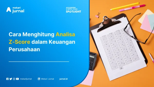 Cara Menghitung Analisa Z-Score dalam Keuangan Perusahaan