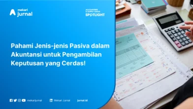 Pahami Jenis-jenis Pasiva dalam Akuntansi untuk Pengambilan Keputusan yang Cerdas!