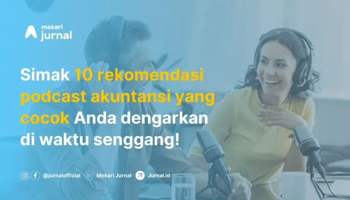 10 Rekomendasi Podcast Akuntansi