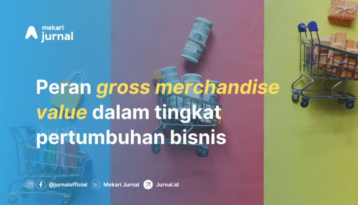 Gross Merchandise Value (GMV) dalam Bisnis: Pengertian, Perhitungan, dan Manfaatnya
