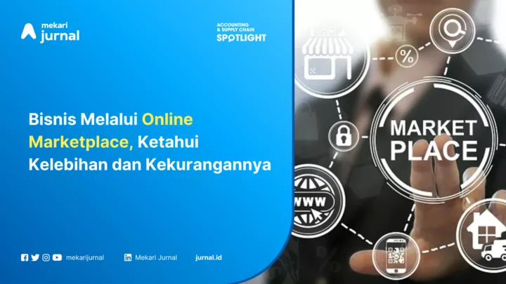Bisnis Melalui Online Marketplace, Ketahui Kelebihan dan Kekurangannya