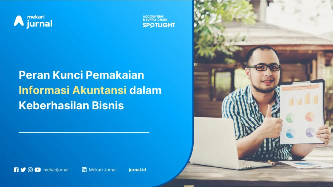 Peran Kunci Pemakaian Informasi Akuntansi dalam Keberhasilan Bisnis