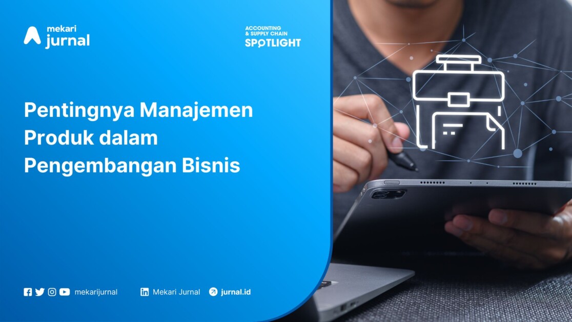 Pentingnya Manajemen Produk dalam Pengembangan Bisnis