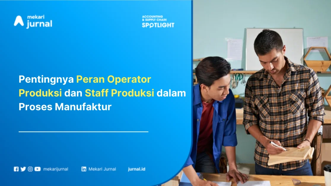 Pentingnya-Peran-Operator-Produksi-dan-Staff-Produksi-dalam-Proses-Manufaktur