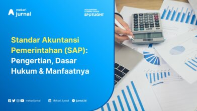 Standar Akuntansi Pemerintahan (SAP) Pengertian, Dasar Hukum & Manfaatnya