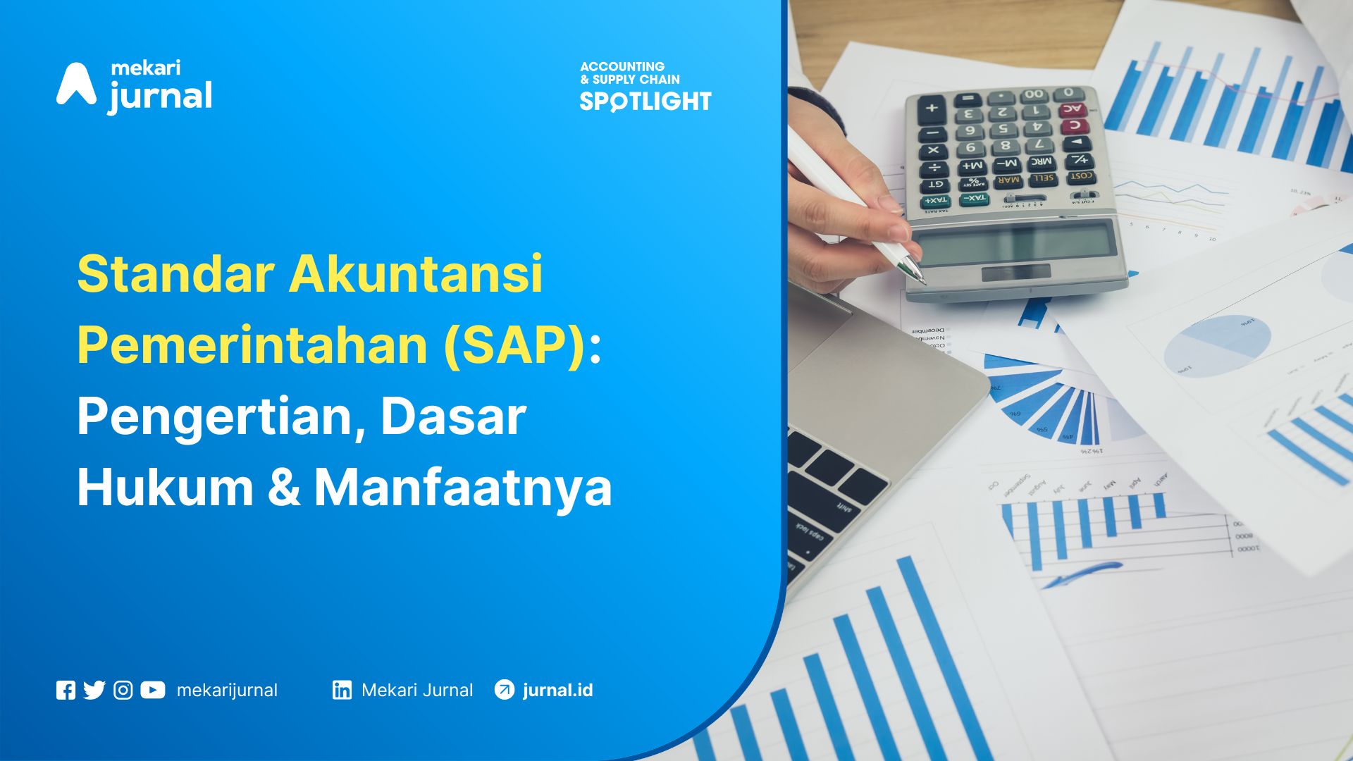 Standar Akuntansi Pemerintahan (SAP) Pengertian, Dasar Hukum & Manfaatnya