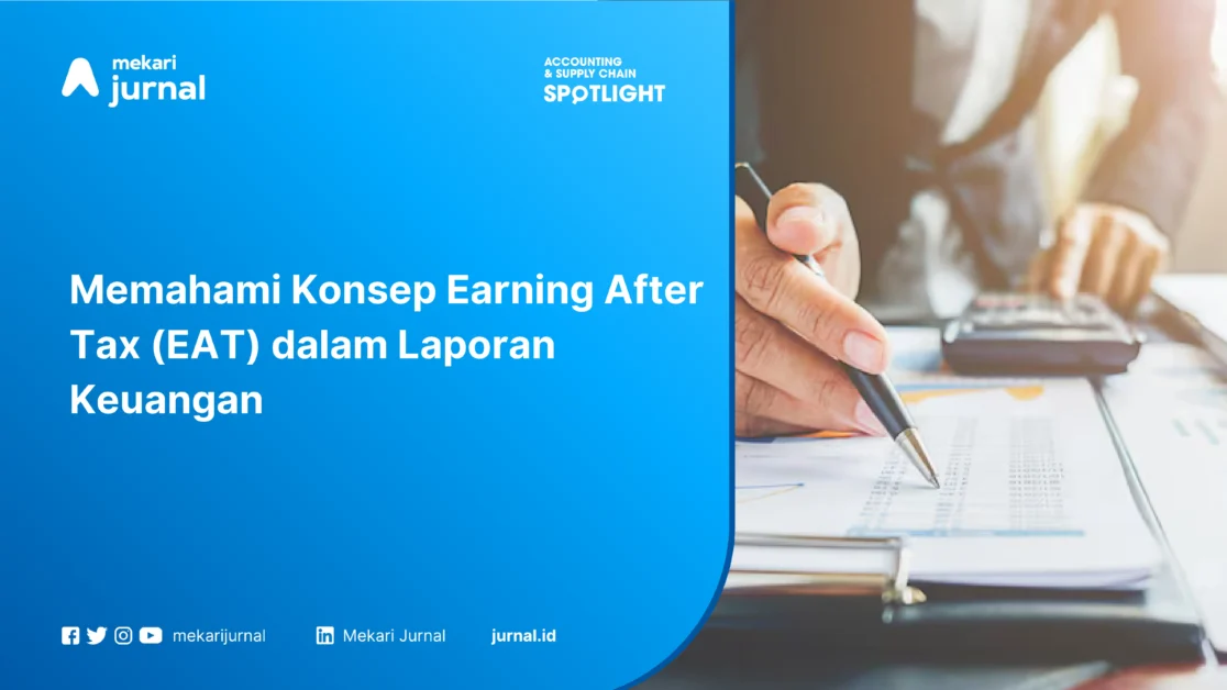 Memahami Konsep Earning After Tax (EAT) dalam Laporan Keuangan