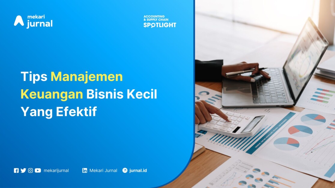 Tips Manajemen Keuangan Bisnis Kecil Yang Efektif